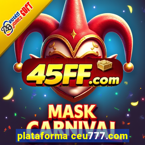 plataforma ceu777.com